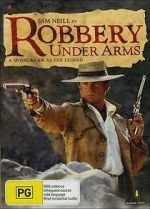 Watch Robbery Under Arms Putlocker