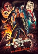Watch Bloody Muscle Body Builder in Hell Putlocker