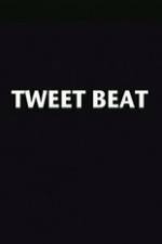 Watch Tweet Beat Putlocker
