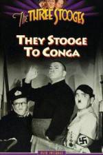 Watch They Stooge to Conga Putlocker