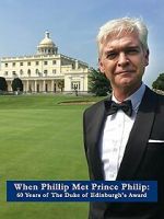 Watch When Phillip Met Prince Philip: 60 Years of the Duke of Edinburgh\'s Award Putlocker