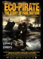 Watch Eco-Pirate: The Story of Paul Watson Putlocker