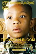 Watch Thomas in Bloom Putlocker