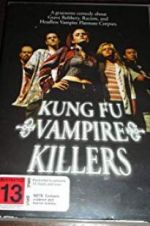 Watch Kung Fu Vampire Killers Putlocker