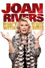 Watch Joan Rivers: Don\'t Start with Me Putlocker