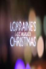 Watch Lorraine's Last Minute Christmas Putlocker