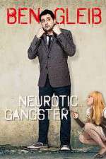 Watch Ben Gleib: Neurotic Gangster Putlocker