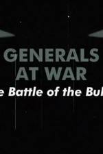 Watch National Geographic Generals At War: The Battle Of The Bulge Putlocker