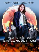 Watch The Rise of Sir Longbottom Putlocker