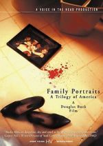 Watch Family Portraits: A Trilogy of America Putlocker