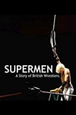 Watch Supermen: A Story of British Wrestlers Putlocker