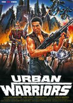 Watch Urban Warriors Putlocker