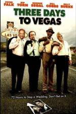 Watch Three Days to Vegas Putlocker