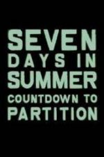 Watch Seven Days in Summer: Countdown to Partition Putlocker