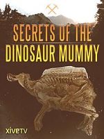 Watch Secrets of the Dinosaur Mummy Putlocker