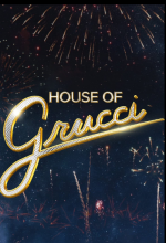 Watch House of Grucci Putlocker