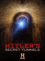 Watch Hitler\'s Secret Tunnels Putlocker