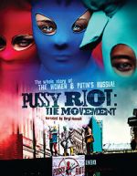 Watch Pussy Riot: The Movement Putlocker