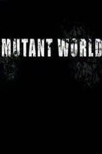 Watch Mutant World Putlocker
