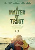 Watch A Matter of Trust Putlocker
