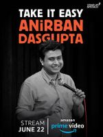 Watch Anirban Dasgupta: Take It Easy (TV Special 2018) Putlocker