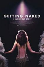Watch Getting Naked: A Burlesque Story Putlocker
