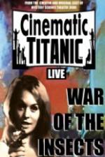 Watch Cinematic Titanic War Of The Insects Putlocker