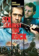 Watch Six Against the Rock Putlocker