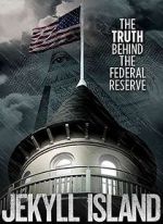 Watch Jekyll Island, The Truth Behind The Federal Reserve Putlocker