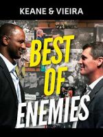 Watch Keane & Vieira: Best of Enemies Putlocker