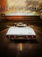 Watch Fly Old Bird: Escape to the Ark Putlocker