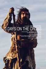 Watch 3 Days on the Cross Putlocker