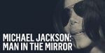 Watch Michael Jackson: Man in the Mirror Putlocker