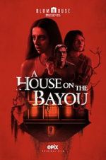 Watch A House on the Bayou Putlocker