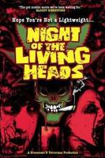 Watch Night Of The Living Heads Putlocker