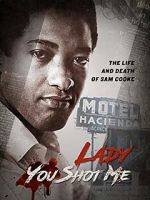 Watch Lady You Shot Me: Life and Death of Sam Cooke Putlocker