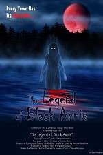 Watch The Legend of Black Annie Putlocker