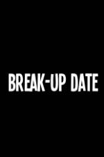 Watch Break-Up Date Putlocker