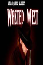 Watch Wasted West Putlocker