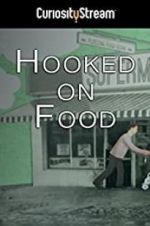 Watch Hooked on Food Putlocker
