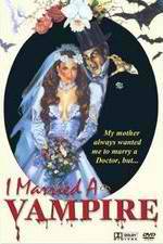 Watch I Married a Vampire Putlocker