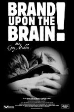 Watch Brand Upon the Brain! A Remembrance in 12 Chapters Putlocker