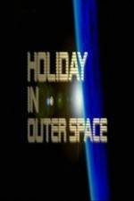 Watch National Geographic Holiday in Outer Space Putlocker