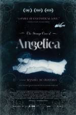 Watch The Strange Case of Angelica Putlocker