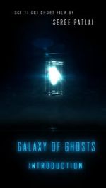 Watch Galaxy of Ghosts: Introduction Putlocker