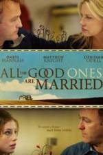 Watch All the Good Ones Are Married Putlocker