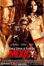 Watch Once Upon a Time in Mexico Putlocker