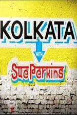 Watch Kolkata with Sue Perkins Putlocker