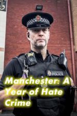 Watch Manchester: A Year of Hate Crime Putlocker
