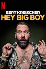Watch Bert Kreischer: Hey Big Boy Putlocker